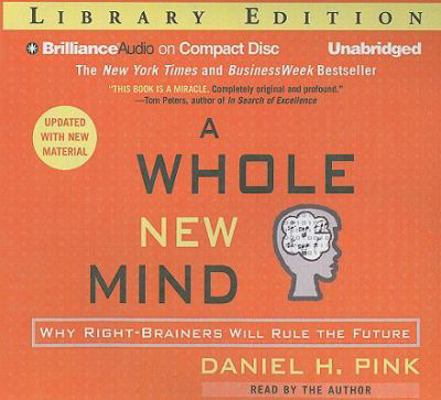 A Whole New Mind: Why Right-Brainers Will Rule ... 142337911X Book Cover