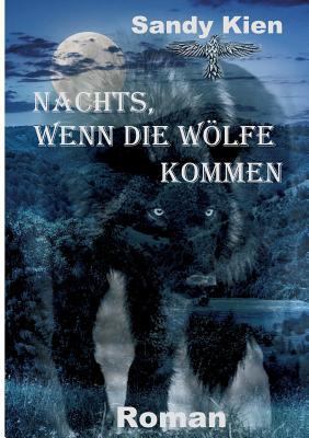 Nachts, wenn die Wölfe kommen [German] 3746982154 Book Cover