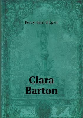 Clara Barton 5518469764 Book Cover