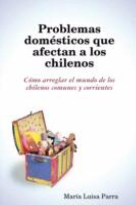 Problemas Domesticos Que Afectan a Los Chilenos [Spanish] 1435710908 Book Cover