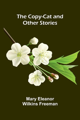 The Copy-Cat, and Other Stories 9369875506 Book Cover
