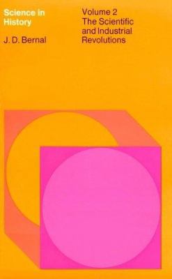 Science In History, Volume 2: The Scientific an... 0262520214 Book Cover