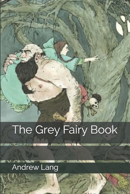 The Grey Fairy Book 1693532549 Book Cover