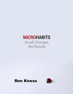 Micro Habits: Small Changes - Big Results 1082071048 Book Cover