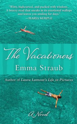 The Vacationers [Large Print] 1594138427 Book Cover