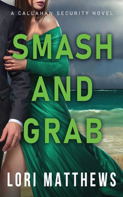 Smash and Grab: Action-Packed Thrilling Romanti... 173445055X Book Cover