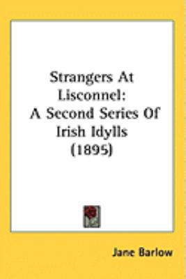 Strangers At Lisconnel: A Second Series Of Iris... 1437259634 Book Cover