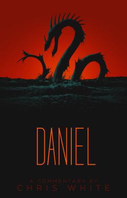 Daniel: A Commentary 0991232909 Book Cover