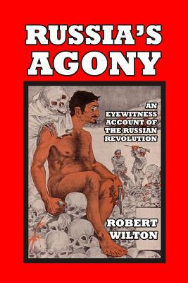 Russia's Agony: An Eyewitness Account of the Ru... 164606593X Book Cover