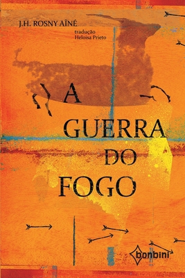 A Guerra Do Fogo [Portuguese] 6586389860 Book Cover