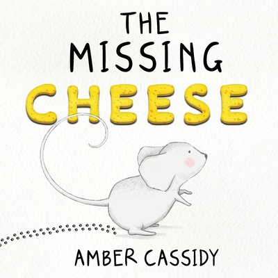 The Missing Cheese 1913556050 Book Cover