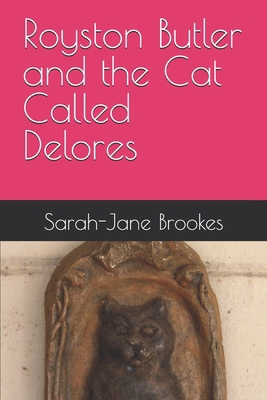 Royston Butler and the Cat Called Delores B0DBH9WQSK Book Cover