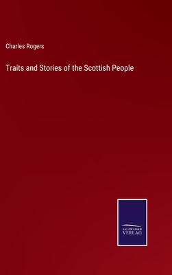 Traits and Stories of the Scottish People 3752570814 Book Cover