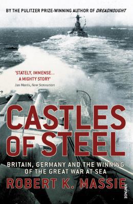 Castles of Steel: Britain, Germany and the Winn... 0099523787 Book Cover