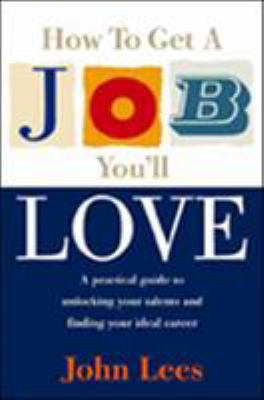 How to Get the Job You Love 0077098005 Book Cover