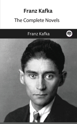 Franz Kafka: The Complete Novels 9357249877 Book Cover