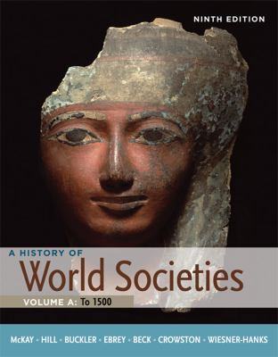 A History of World Societies, Volume A: To 1500 0312666942 Book Cover