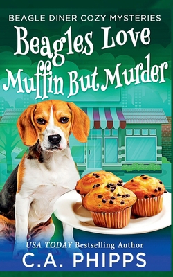 Beagles Love Muffin But Murder B0B3N79MZN Book Cover