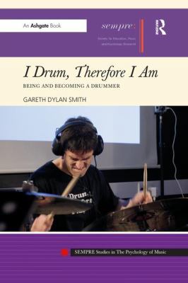 I Drum, Therefore I Am: Being and Becoming a Dr... 113827478X Book Cover