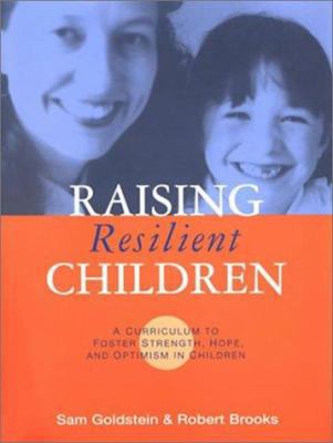 Raising Resilient Children: A Curriculum to Fos... 1557665990 Book Cover