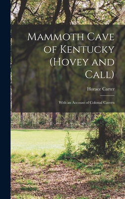 Mammoth Cave of Kentucky (Hovey and Call); With... 1018737057 Book Cover