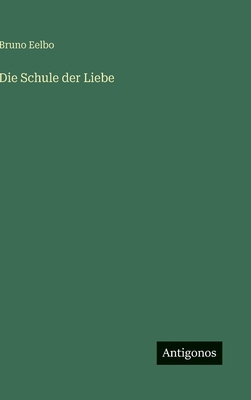 Die Schule der Liebe [German] 3563430055 Book Cover
