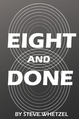 Eight and Done: An Action Plan for Immediate Su... 1701645084 Book Cover
