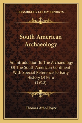 South American Archaeology: An Introduction To ... 1167006275 Book Cover