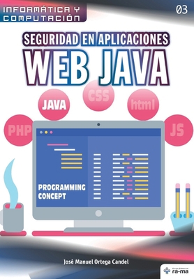 Seguridad en aplicaciones Web Java [Spanish] 1681656981 Book Cover