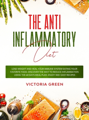 The Anti-Inflammatory Diet: Lose Weight and Hea... 1914358325 Book Cover