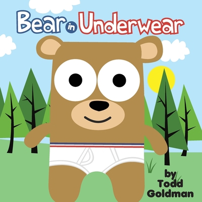 Bear in Underwear: Brand New! B0BSJD9YYS Book Cover