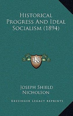 Historical Progress And Ideal Socialism (1894) 1168918375 Book Cover