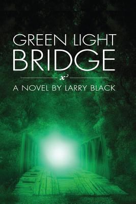 Green Light Bridge 1537724908 Book Cover