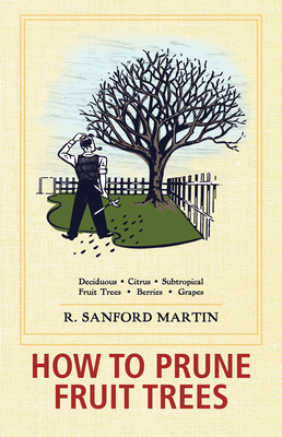 How to Prune Fruit Trees, Twentieth Edition 162654235X Book Cover