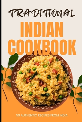 Traditional Indian Cookbook: 50 Authentic Recip...            Book Cover