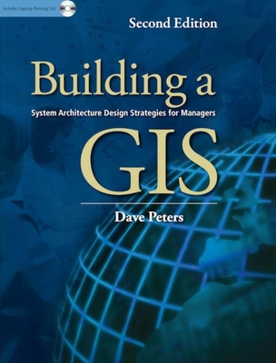 Building a GIS: System Architecture Design Stra... 1589483073 Book Cover