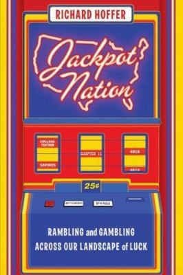 Jackpot Nation: Rambling and Gambling Across Ou... 006076144X Book Cover