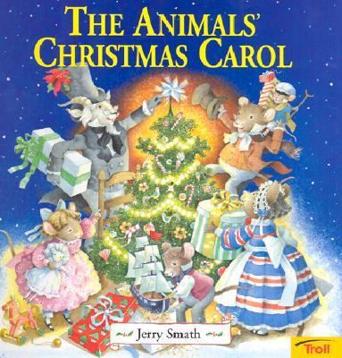 Animal's Christmas Carol 0816769826 Book Cover