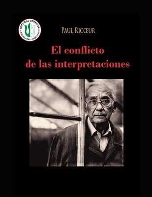 El conflicto de las interpretaciones: Ensayos d... [Spanish] B09244Z2V4 Book Cover