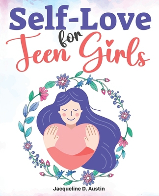 Self-Love for Teen Girls: An Empowering Guide t...            Book Cover