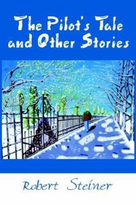 The Pilot's Tale and Other Stories 0595244181 Book Cover