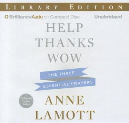 Help, Thanks, Wow: The Three Essential Prayers 146925218X Book Cover