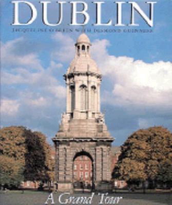 Dublin: A Grand Tour 0810932164 Book Cover