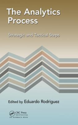 The Analytics Process: Strategic and Tactical S... 149878464X Book Cover
