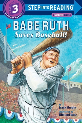 Babe Ruth Saves Baseball! 0375830480 Book Cover