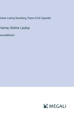 Hanna; Kolme Laulua: suuraakkosin [Finnish] 338732023X Book Cover