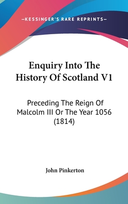 Enquiry Into The History Of Scotland V1: Preced... 1120261708 Book Cover