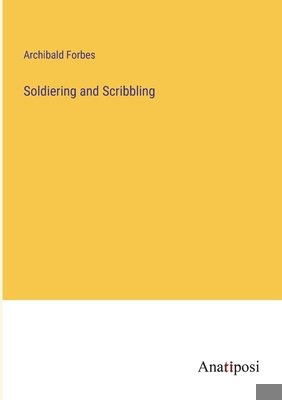 Soldiering and Scribbling 3382191903 Book Cover