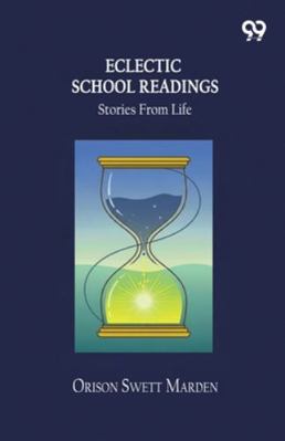 Eclectic School Readings Stories From Life 9374833352 Book Cover