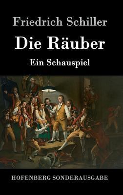 Die Räuber: Ein Schauspiel [German] 3843015341 Book Cover